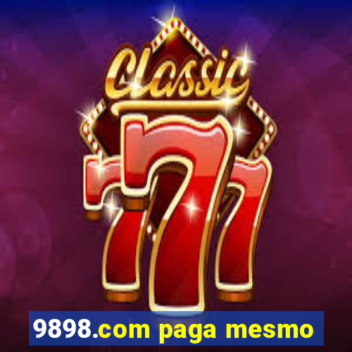 9898.com paga mesmo